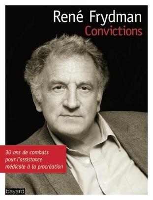 Convictions, René Frydman, Bayard, 2009